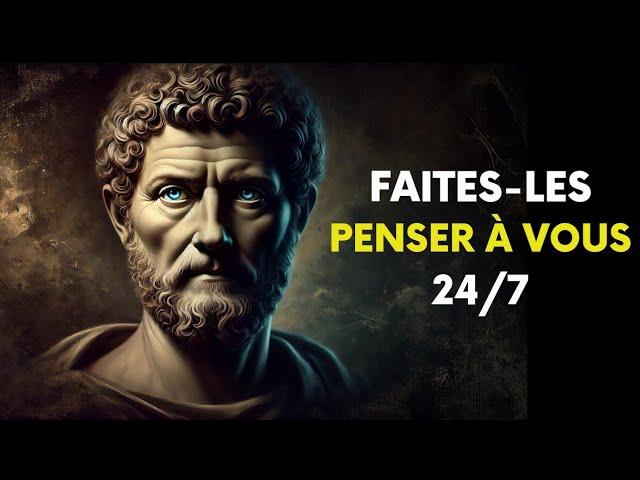 11 Astuces Extrêmement Sombres pour Qu'ils Pensent à Vous 24h/24 ~ Stoïcisme