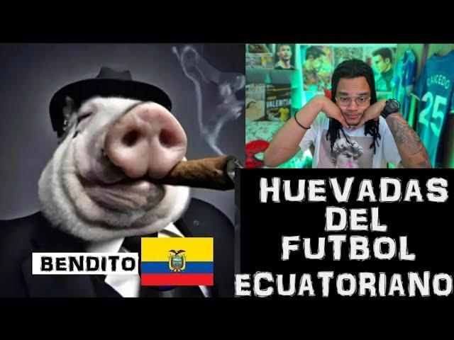 REACCIÓN a FÚTBOL ECUATORIANO, JUGADORES, BLOOPERS