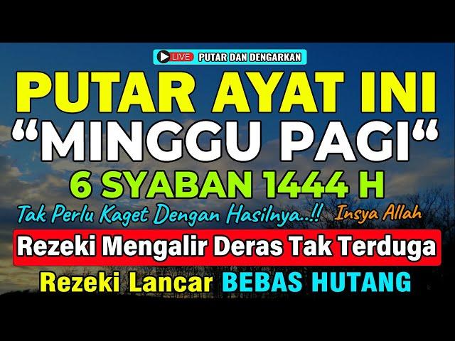 Dzikir Pagi Hari Minggu Mustajab !! InsyaAllah Rezekimu Mengalir Deras Datang Tak Terduga,Zikir Pagi