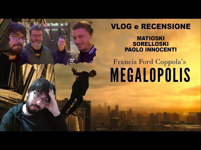 MEGALOPOLIS - VLOG e RECENSIONE | con MATIOSKI e PAOLO INNOCENTI