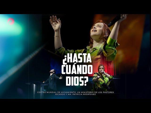 ¿Hasta cuándo Dios? - Pastora Ana María Rodríguez | Avivamiento | Prédicas Cristianas 2024