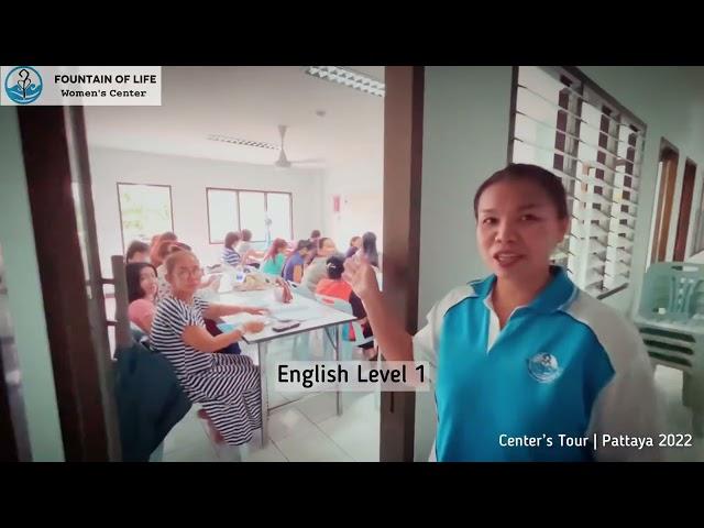 Center’s Tour | Fountain of Life Women Center Pattaya 2022