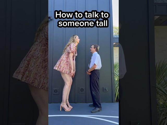 How to talk to someone tall