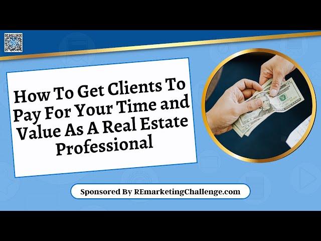 How To Stop Wasting Time With Freebie Seekers As A Real Estate Professional