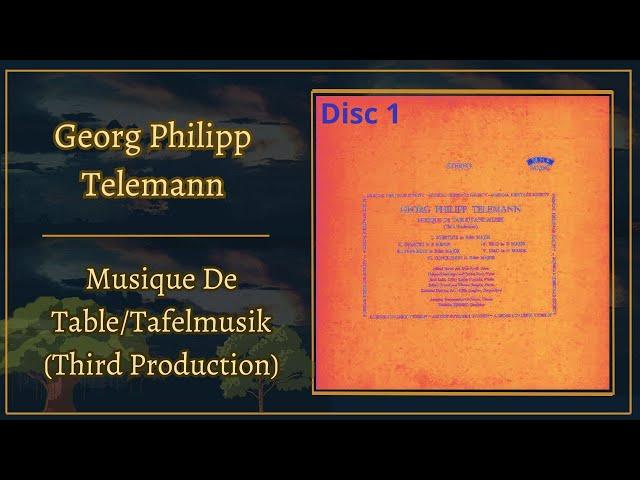 Musique De Table/Tafelmusik; Disc 1 (Third Production) by Georg Philipp Telemann