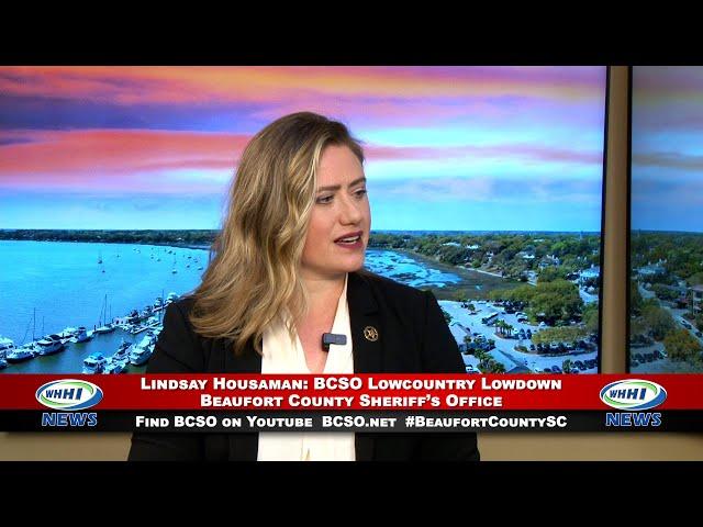 WHHI NEWS | Lindsay Housaman: BCSO Lowcountry Lowdown | Beaufort County Sheriff's Office | WHHITV