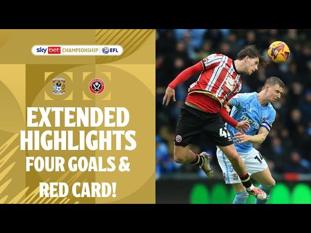 FOUR GOALS & A RED! | Coventry City v Sheffield United extended highlights