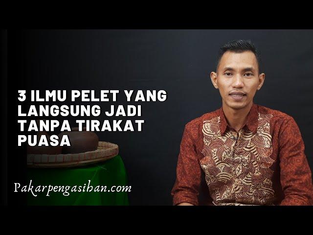3 ILMU PELET LANGSUNG JADI TANPA PUASA || MBAH NASIR