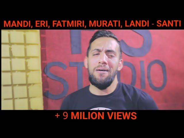 Mandi Nishtulla, Eri Qerimi, Fatmir Sula, Murat Nazifi, Landi Roko - Santi