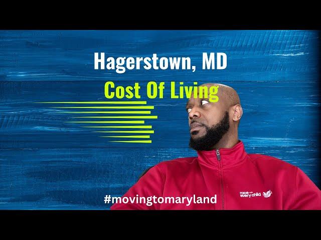 Living in Hagerstown - HAGERSTOWN MD - COST OF LIVING