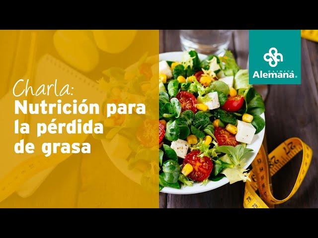 Charla: Nutrición para la pérdida de grasa | Clínica Alemana