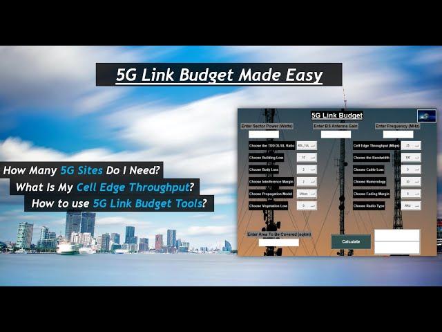 5G Link Budget Made Easy: Learn to Calculate 5G Cell Edge Estimation & How Many 5G Sites You Need!