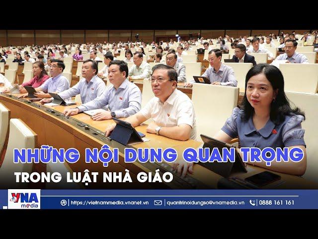 Những nội dung quan trọng trong Luật Nhà giáo - VNA