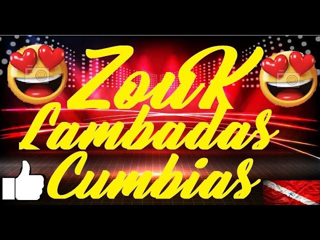 ZOUK , CUMBIA E LAMBADA