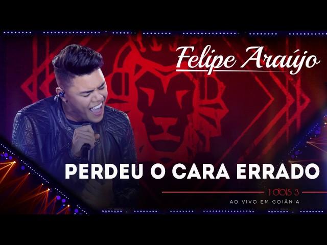 Felipe Araújo - Perdeu o cara errado | (áudio DVD - 1dois3)