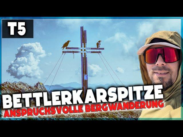 Bettlerkarspitze: T5 mit UIAA 1- NEUER WEG! ️