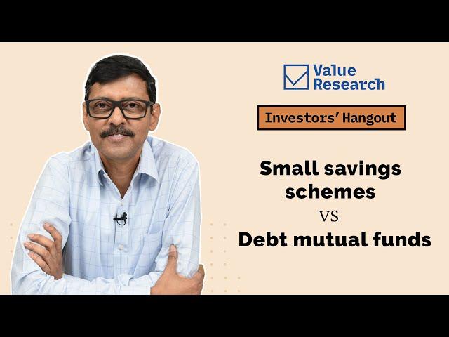 Small savings schemes vs Debt mutual funds: What's better?