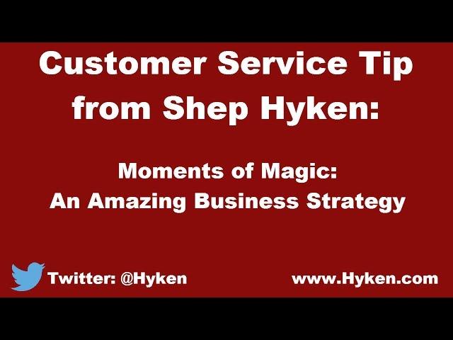 Customer Service Tip: Create Moments of Magic