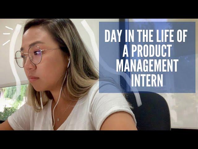 A Day in the Life of a Product Management Intern in Silicon Valley