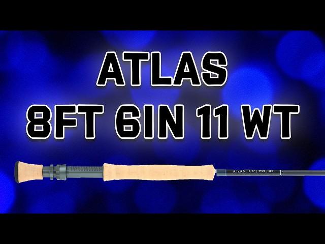 Atlas Signature 8ft 6in 11wt Fly Rod Overview
