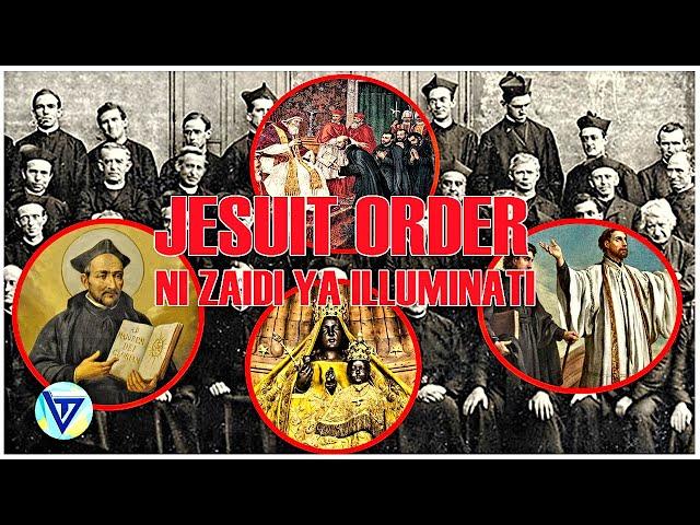 JESUIT ORDER JAMII YENYE NGUVU ZAIDI YA FREEMASON NA ILLUMINATI ILIO CHINI YA POPE WA ROMA