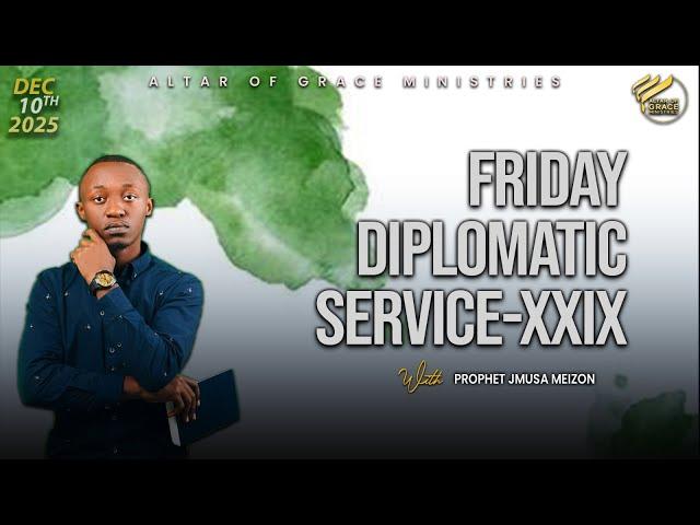 Friday Diplomatic Service XXIX  | With Prophet Musa Meizon