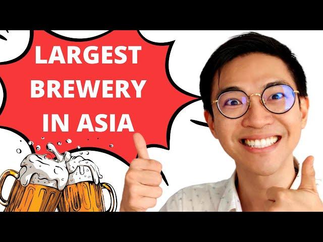 Why The Largest Brewery In Asia Is Worth Looking At