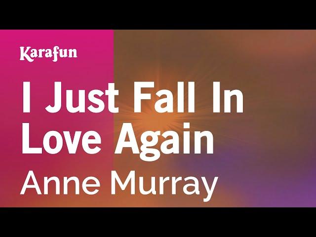 I Just Fall In Love Again - Anne Murray | Karaoke Version | KaraFun