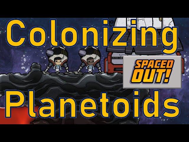 Oxygen Not Included - Tutorial Bites - Colonizing Planetoids