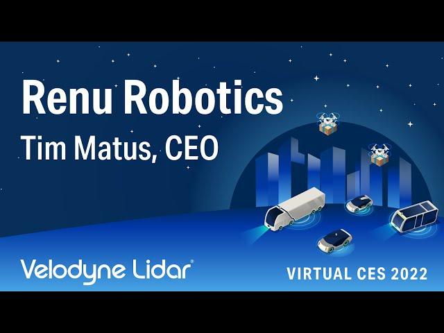 CES 2022: Velodyne Lidar + RenuRobotics Virtual Booth Presentation