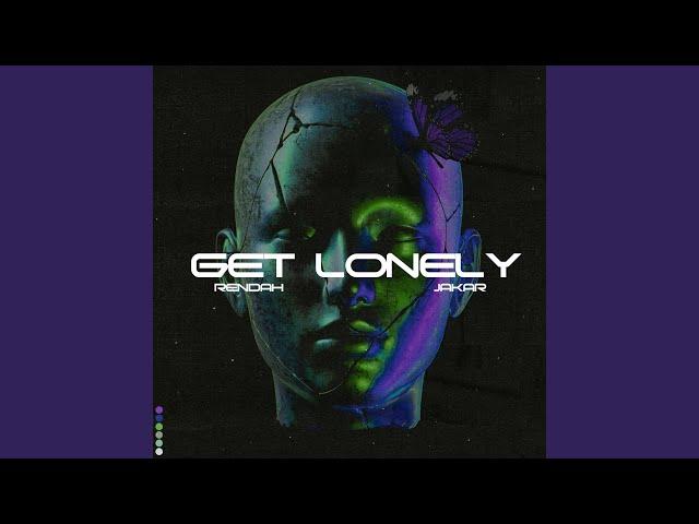 Get Lonely