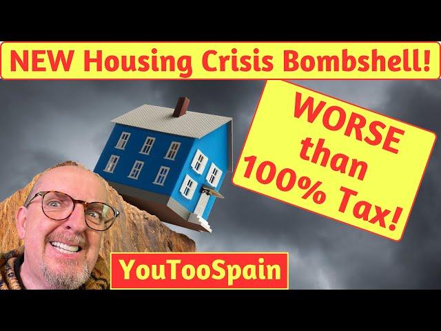 Spain’s NEW housing crisis BOMBSHELL - WORSE than 100% tax!