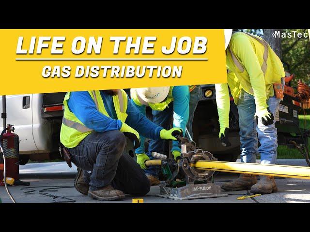 Life on the Job - Gas Distribution