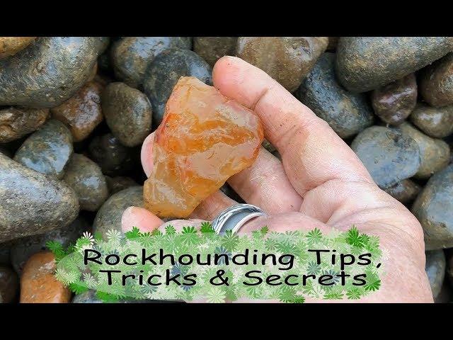 Rockhounding Tips, Tricks and Secrets