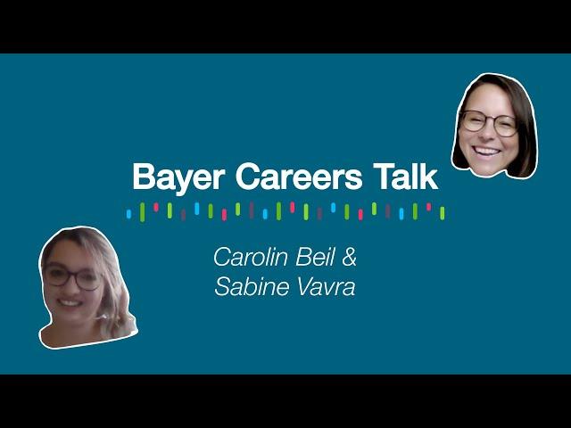 Bayer Careers Talk: Carolin Beil & Sabine Vavra