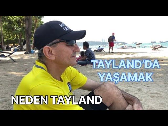 NİÇİN TAYLAND’DA YAŞIYORUM TAYLAND ‘DA YAŞAMAK