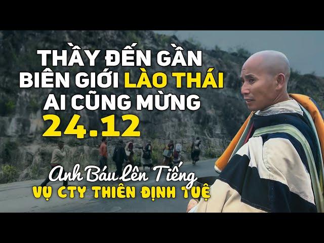 Ai Cũng Mừng Thầy Minh Tuệ Đến Biên Giới Lào Thái Lan, Về Miền Đất Phật