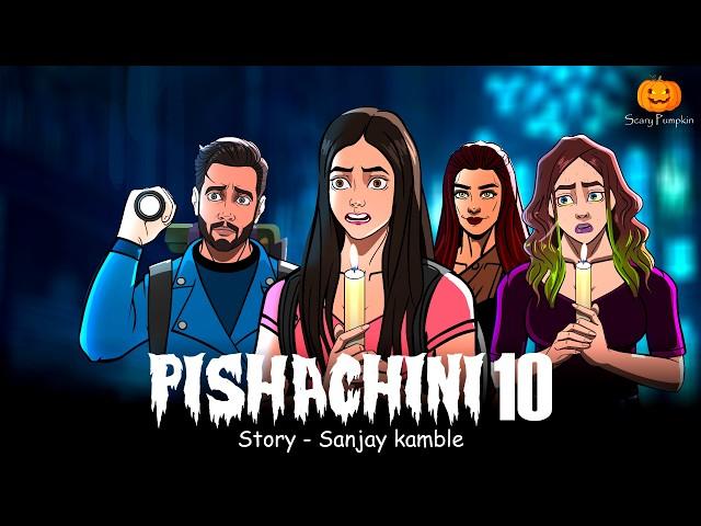 Pishachini Part 10 | Horror web Series | Hindi Horror Stories | Scary Pumpkin | Animated Stories