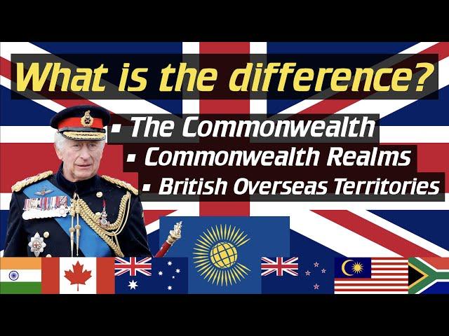 Explained: difference between the Commonwealth, Commonwealth Realms, and the British Overseas
