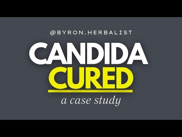 Candida Cured : Testing & Treatments | A Case Study