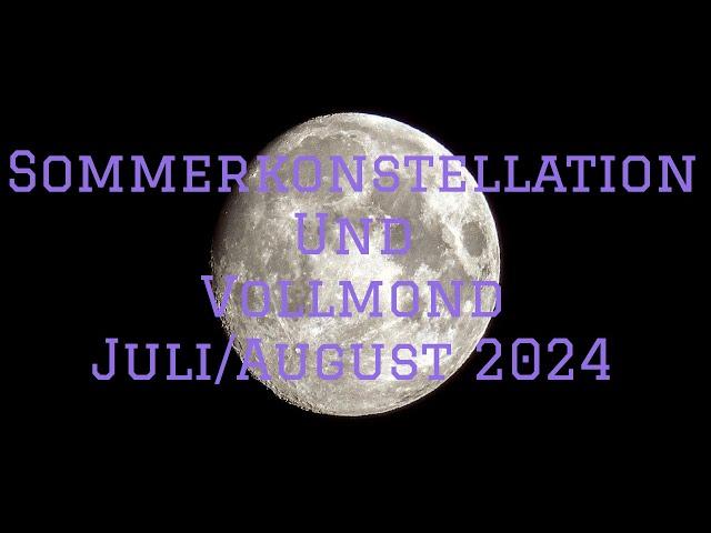 Vollmond Juli 2024 - Sommerkonstellation Jupiter/Saturn