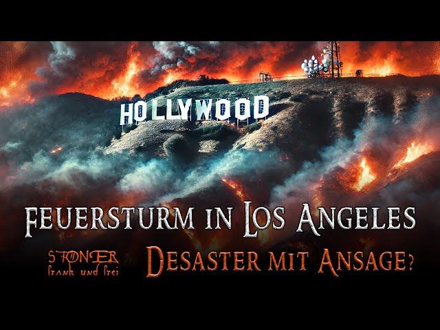 Feuersturm in Los Angeles - Desaster mit Ansage? (Frank Stoner)