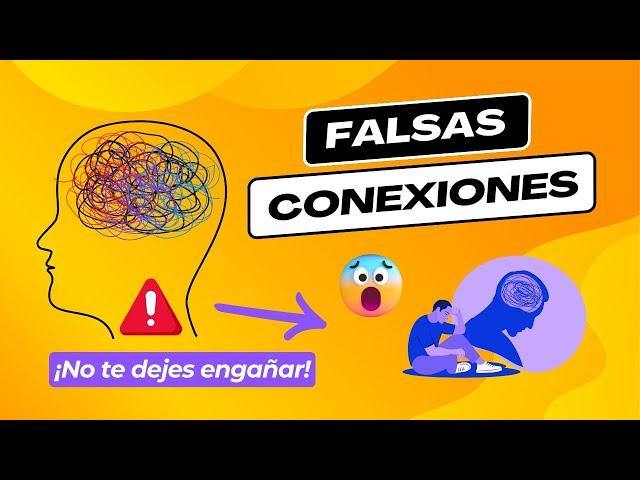  Descubre las FALSAS Conexiones de tu Mente  ¡No te Dejes Engañar!