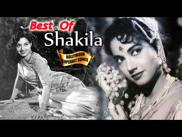 Super Hit Songs of Shakila - Bollywood Songs - Evergreen Romantic Collection