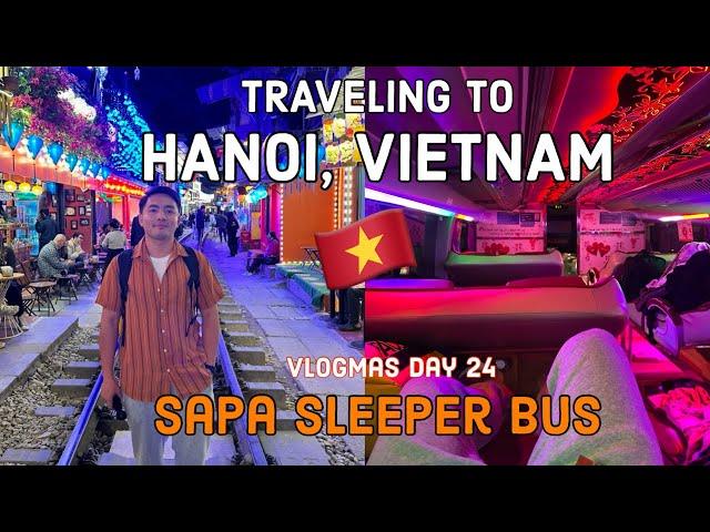 TRAVELING TO HANOI VIETNAM + SAPA Sleeper Bus