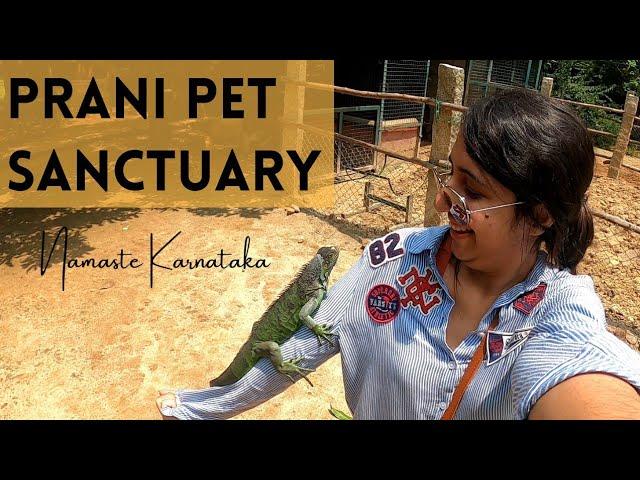 Prani Pet Sanctuary | Bangalore | Kanakapura Road | One day Trip in Bangalore | Namaste Karnataka