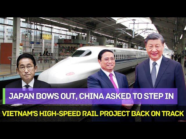 16-Year Delay！Vietnam’s North-South High-Speed Rail Back on Track as Japan Exits，China Steps In！