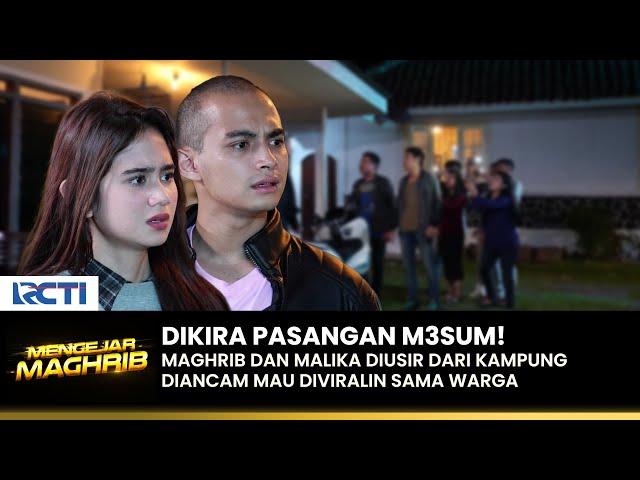 DIKIRA M3SUM!! Maghrib & Malika Mau Diviralin Sama Warga | MENGEJAR MAGHRIB | EPS 07 (1/3)