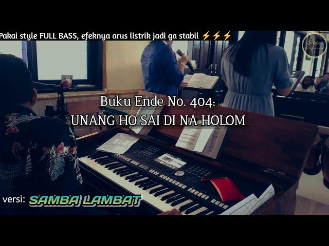 Style Keyboard FULL BASS, akibatnya arus listrik NAIK TURUN!! BE No. 404 (Unang Ho Sai Di Na Holom)