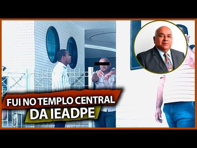 FUI NO TEMPLO CENTRAL DA IEADPE